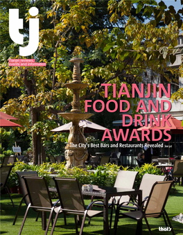 Tianjin Reviews, Events and Information TIANJIN FOOD and DRINK AWARDS the City's Best Bars and Restaurants Revealed See P2