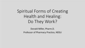 Spiritual Forms of Creating Health and Healing: Do They Work?