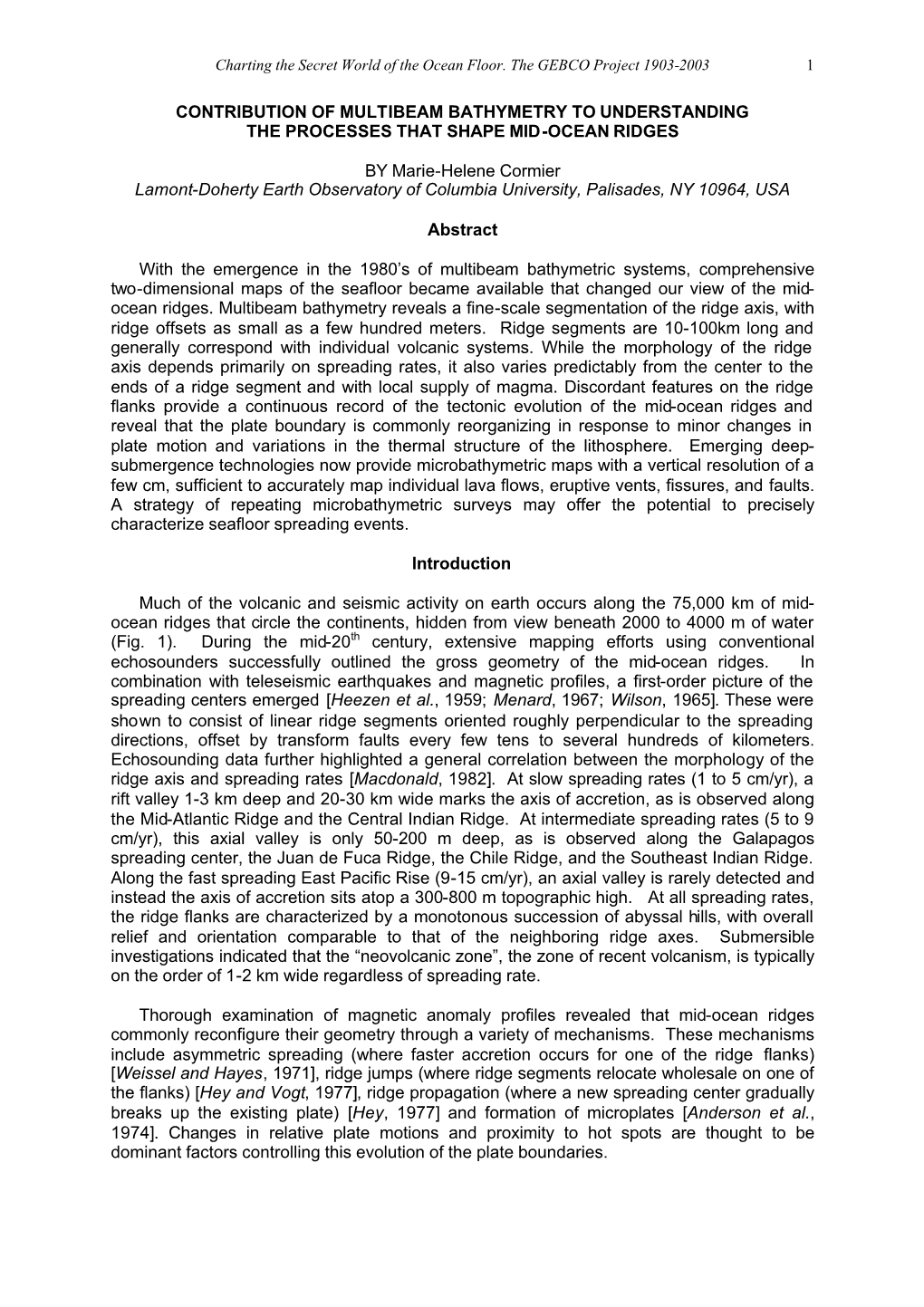 Contribution of Multibeam Bathymetry to Understanding the Processes That Shape Mid-Ocean Ridges