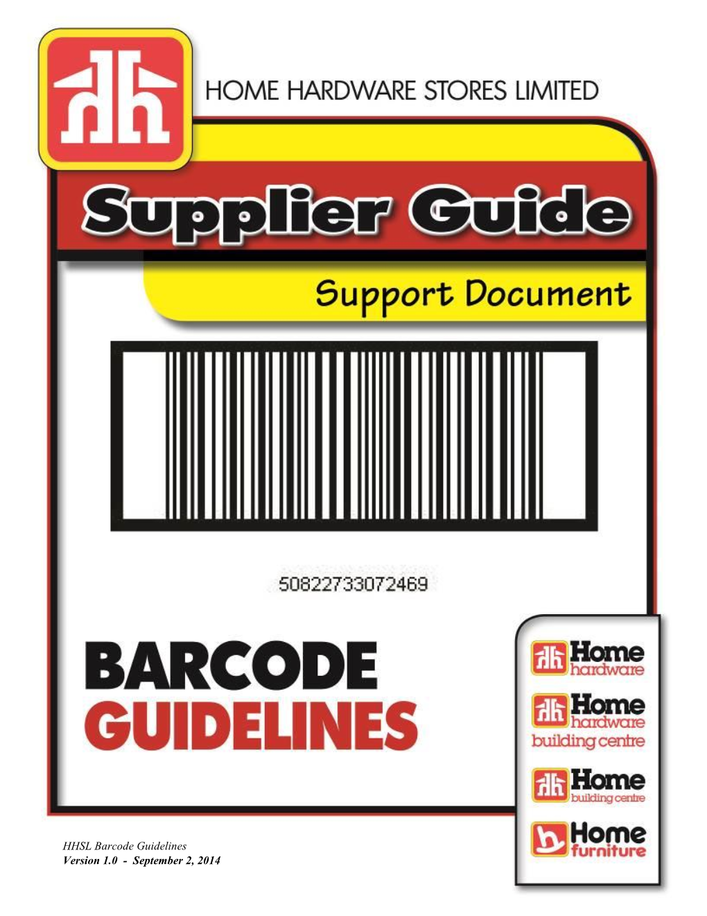 Barcode Guidelines Version 1.0 - September 2, 2014 HHSL Barcode Guidelines Version 1.0 - September 2, 2014 Page #1 of 14 Table of Contents