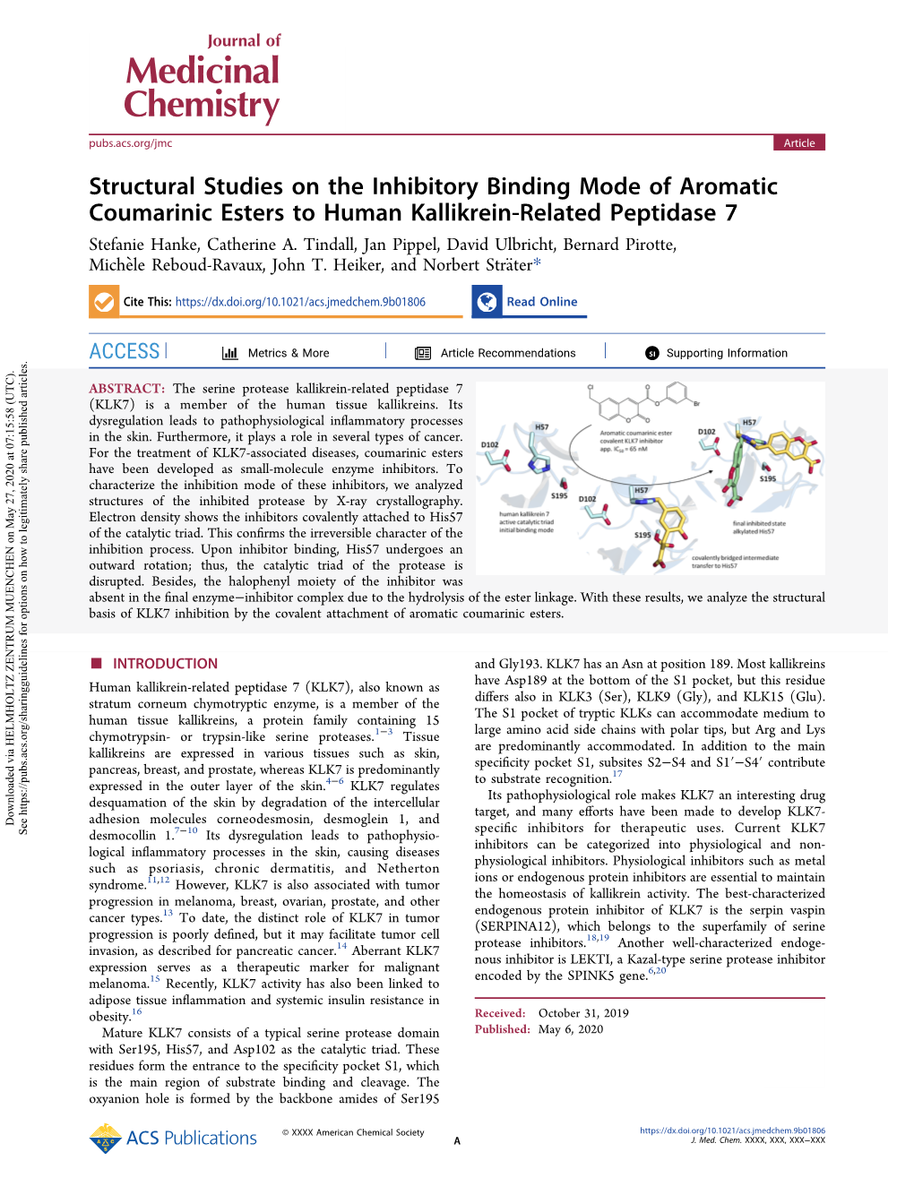 Structural Studies on the Inhibitory Binding Mode of Aromatic Coumarinic Esters to Human Kallikrein-Related Peptidase 7 Stefanie Hanke, Catherine A