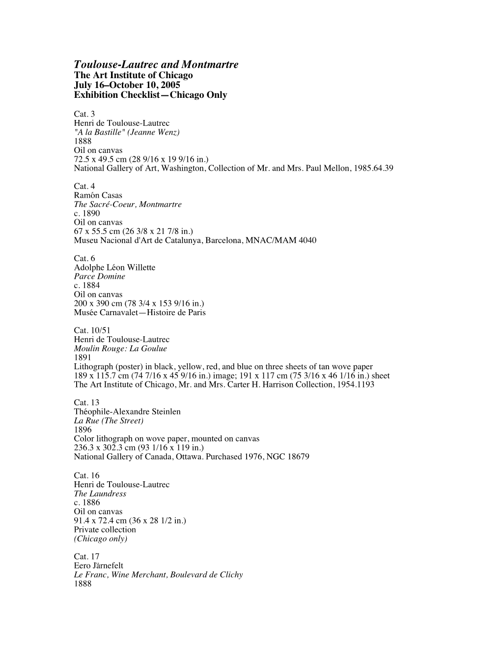 Toulouse-Lautrec and Montmartre the Art Institute of Chicago July 16–October 10, 2005 Exhibition Checklist—Chicago Only