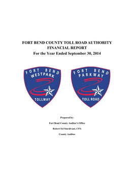 FORT BEND COUNTY TOLL ROAD AUTHORITY FINANCIAL REPORT for the Year Ended September 30, 2014