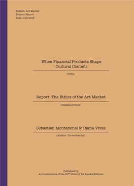 When Financial Products Shape Cultural Content Report: the Ethics
