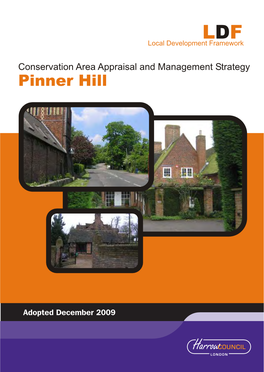 Pinner Hill Conservation Area Appraisal and Management Strategy Pinner Hill Conservation Area Appraisal and Management Strategy
