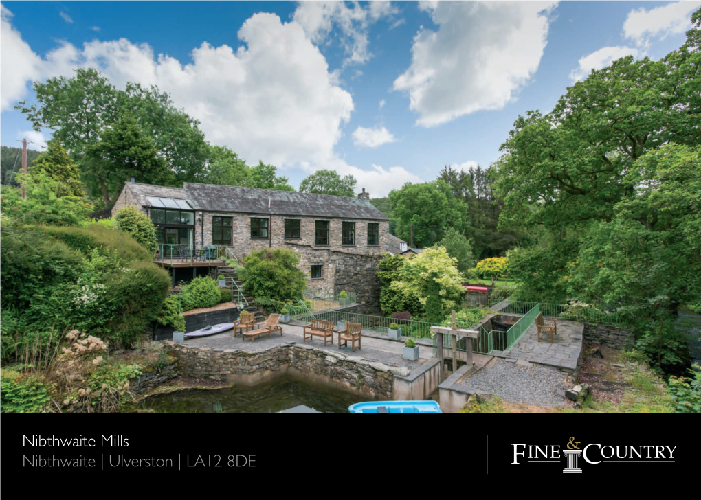 Nibthwaite Mills Sales@Fi Neandcountry-Lakes.Co.Uk Nibthwaite | Ulverston | LA12 8DE Ellerthwaite Square, Windermere, LA23 1DU