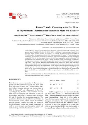 Proton Transfer Chemistry in the Gas Phase. Is a Spontaneous 'Neutralization' Reaction a Myth Or a Reality?*