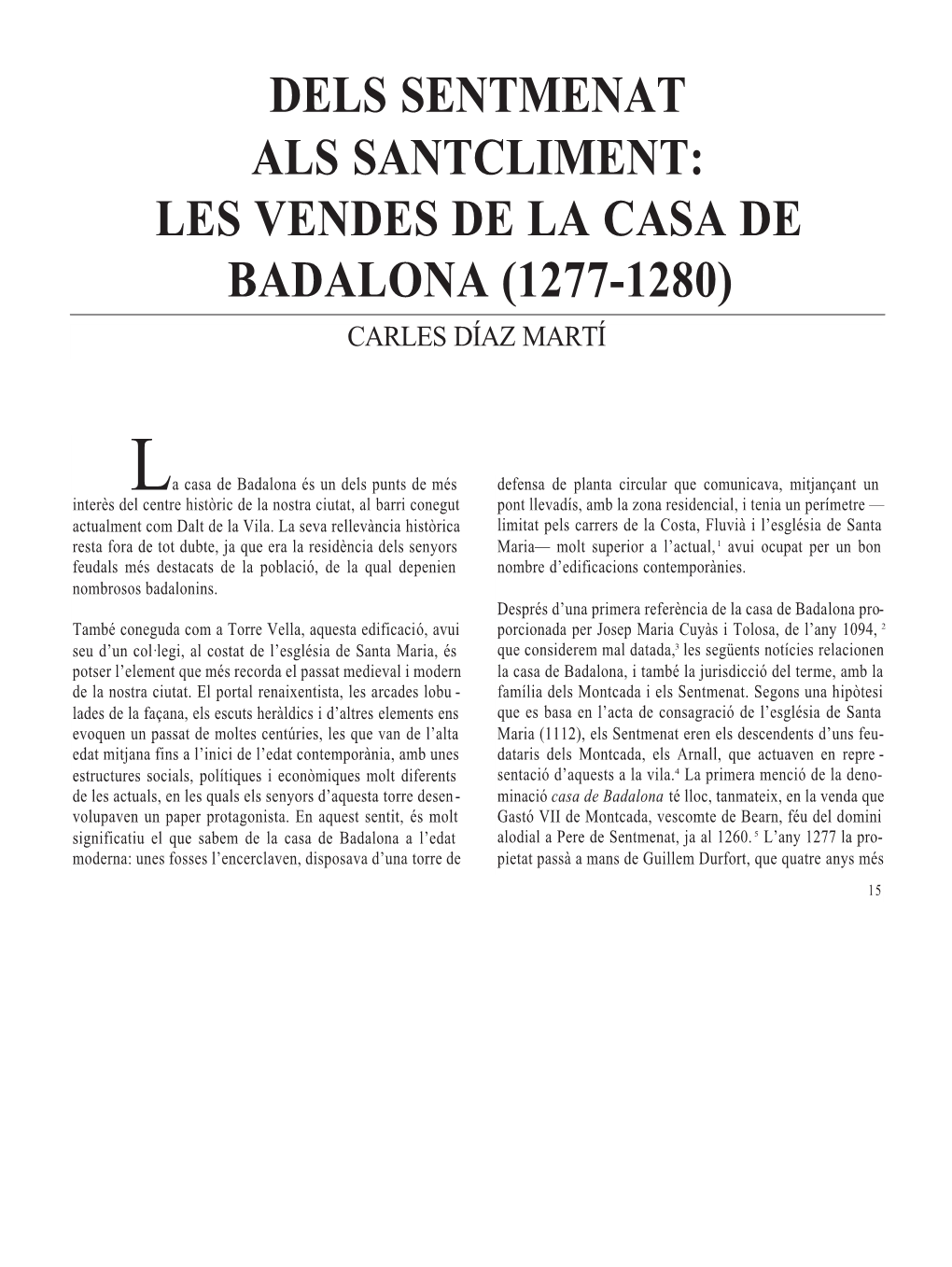 Dels Sentmenat Als Santcliment: Les Vendes De La Casa De Badalona (1277-1280) Carles Díaz Martí