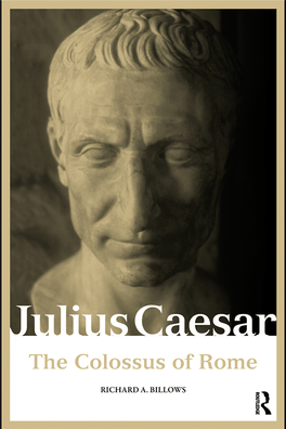 Julius Caesar. the Colossus of Rome