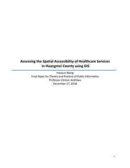 Assessing the Spatial Accessibility of Healthcare Services in Huangmei County Using GIS