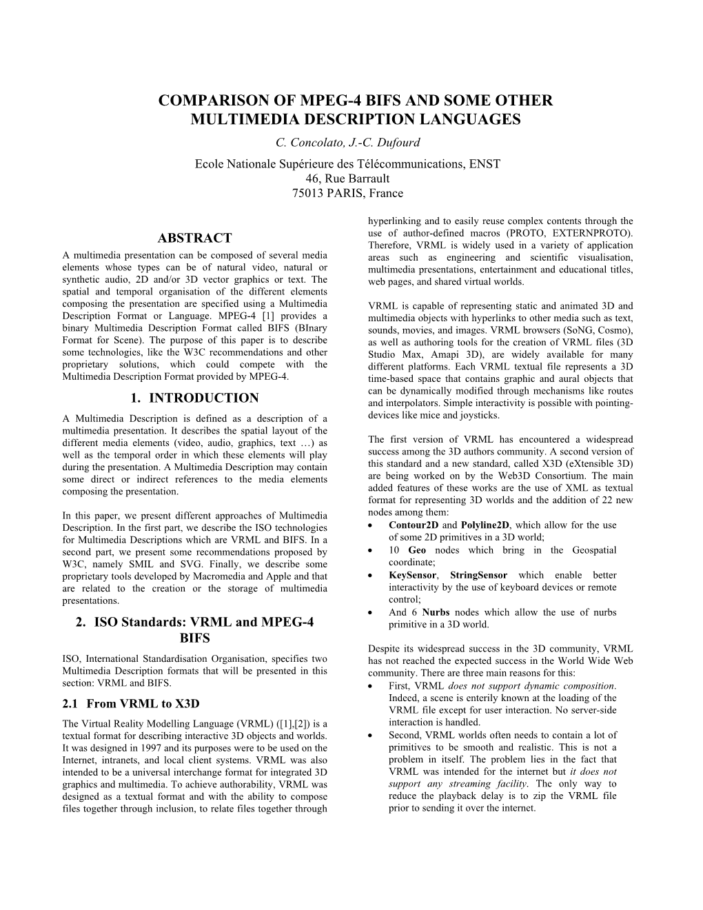 Comparison of Mpeg-4 Bifs and Some Other Multimedia Description Languages C