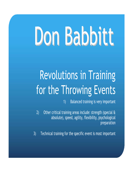 Revolutions in Training for the Throwing Events 1) Balanced Training Is Very Important