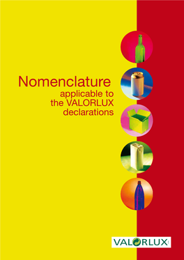 Nomenclature Applicable to the VALORLUX Declarations Nomenclature