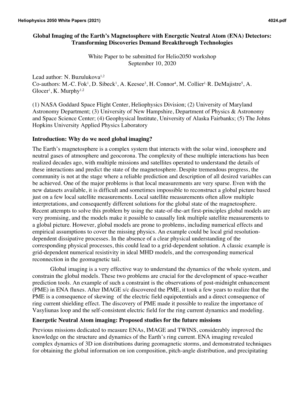 Global Imaging of the Earth's Magnetosphere with Energetic Neutral Atom (ENA) Detectors: Transforming Discoveries Demand Break