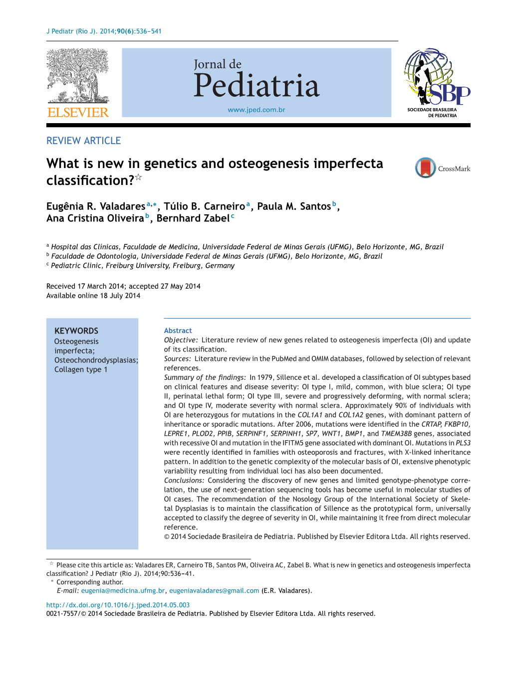 What Is New in Genetics and Osteogenesis Imperfecta Classiﬁcation?ଝ