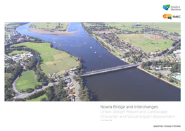 Nowra Bridge and Interchanges Urban Design Report and Landscape Character and Visual Impact Assessment Final 21 August 2018 Prepared For