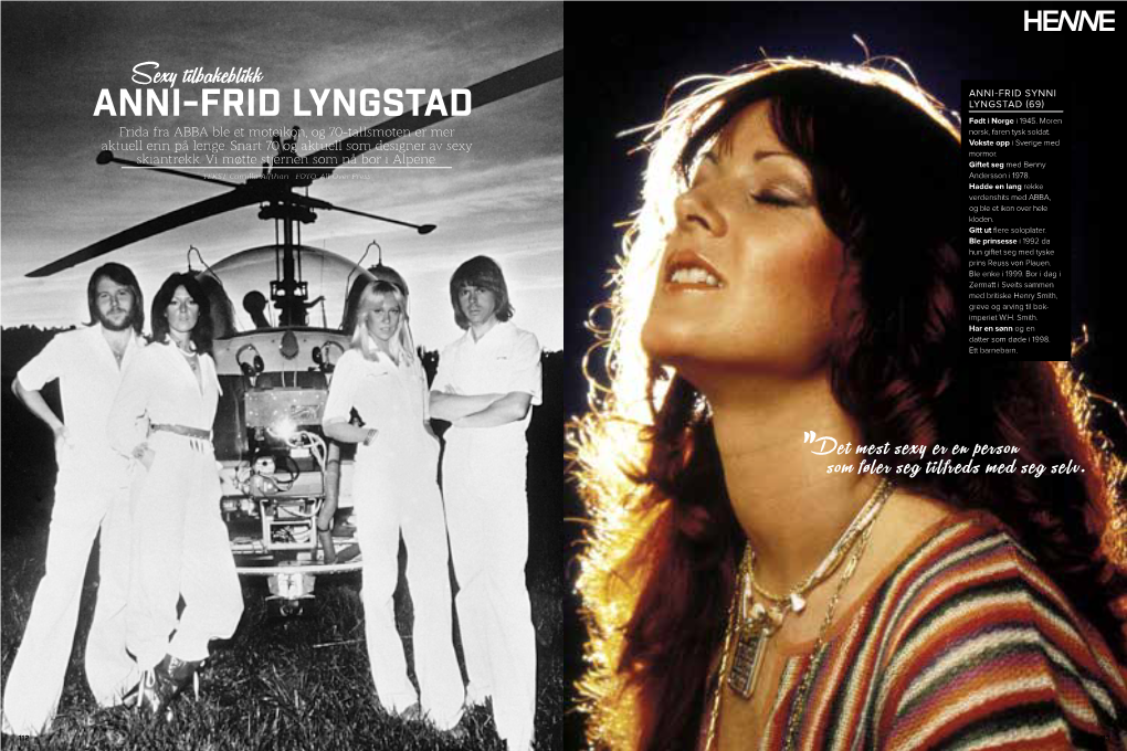 Sexy Tilbakeblikk ANNI-FRID SYNNI LYNGSTAD (69) Anni-Frid Lyngstad Født I Norge I 1945