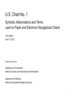 U.S. Chart No. 1 Symbols, Abbreviations and Terms Used on Paper and Electronic Navigational Charts