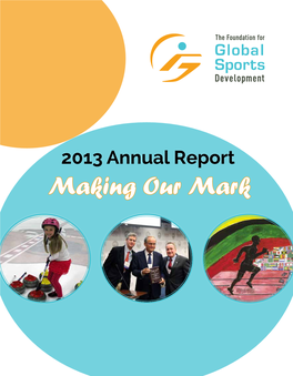 2013 Annual Report Making Our Mark