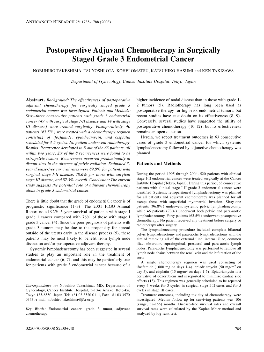 Postoperative Adjuvant Chemotherapy in Surgically Staged Grade 3 Endometrial Cancer NOBUHIRO TAKESHIMA, TSUYOSHI OTA, KOHEI OMATSU, KATSUHIKO HASUMI and KEN TAKIZAWA