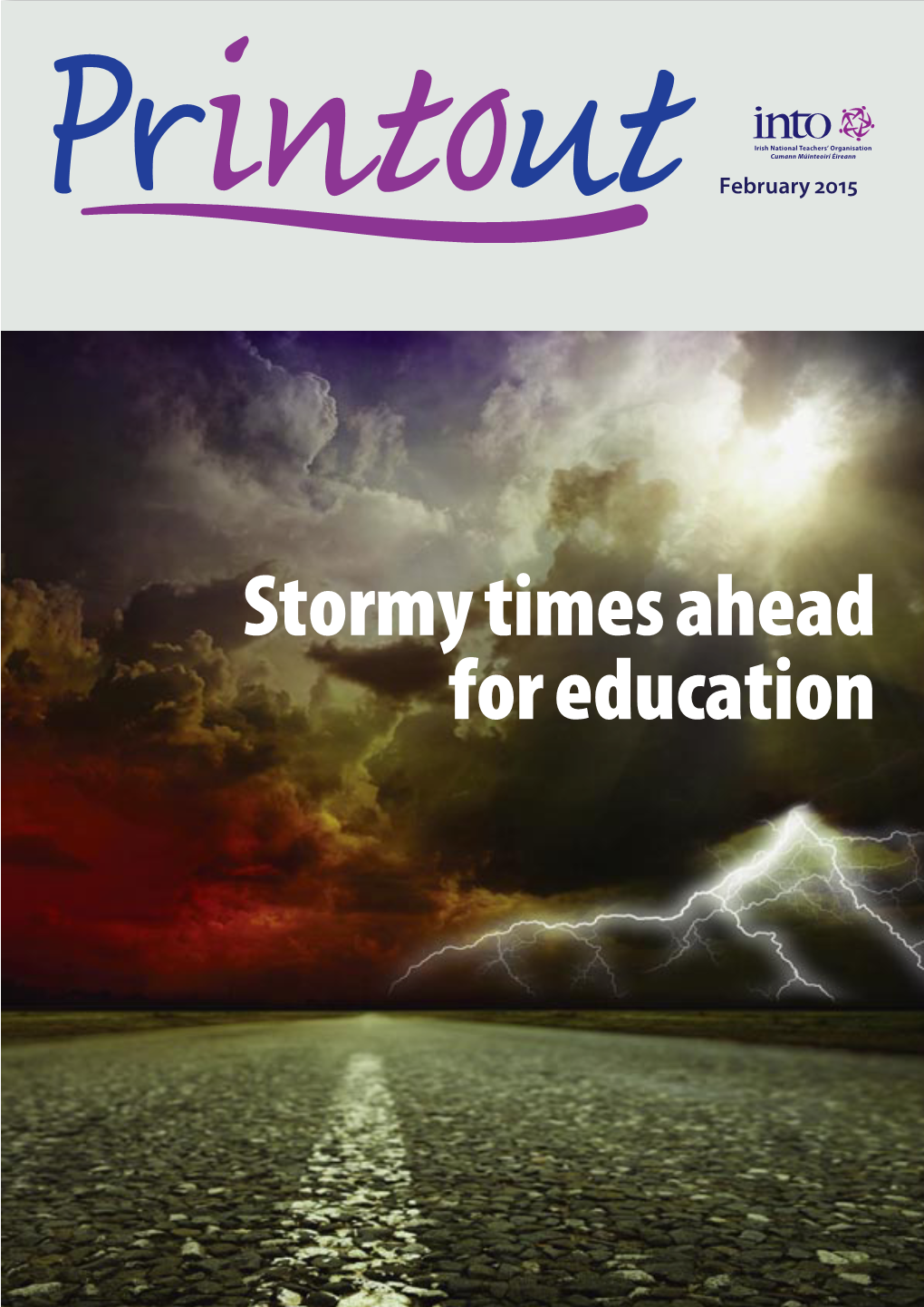 Stormy Times Ahead for Education INTO News Get up Stand Up