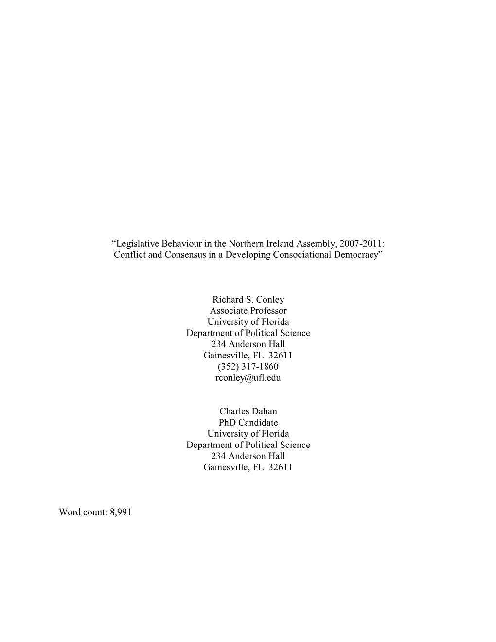 Legislative Behaviour in the Northern Ireland Assembly, 2007-2011: Conflict and Consensus in a Developing Consociational Democracy”