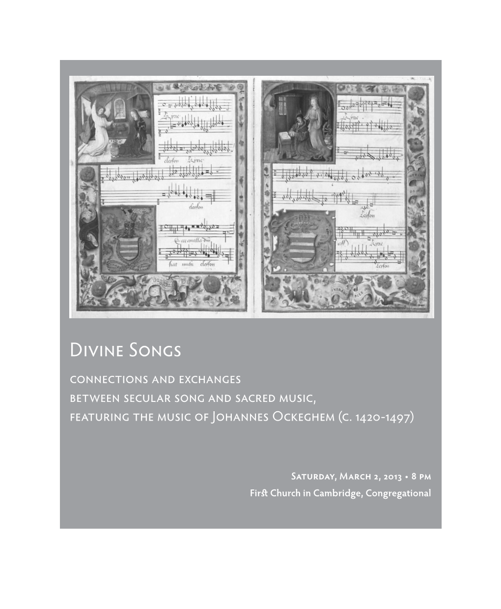 Divine Songs Connections and Exchanges Between Secular Song and Sacred Music, Featuring the Music of Johannes Ockeghem (C
