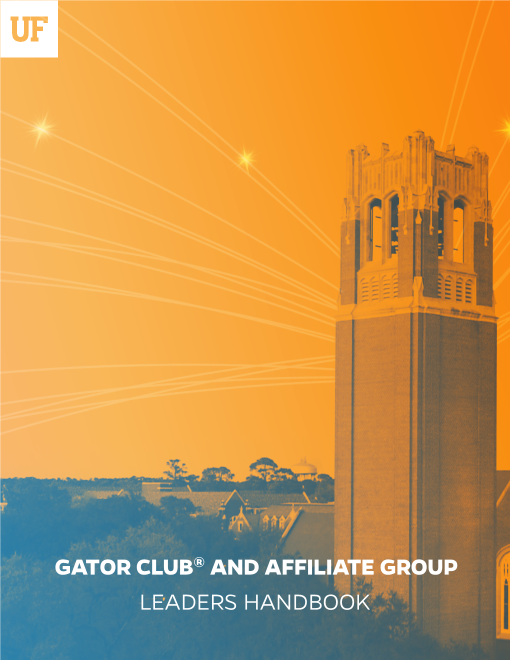 GATOR CLUB® and AFFILIATE GROUP LEADERS HANDBOOK Table of Contents