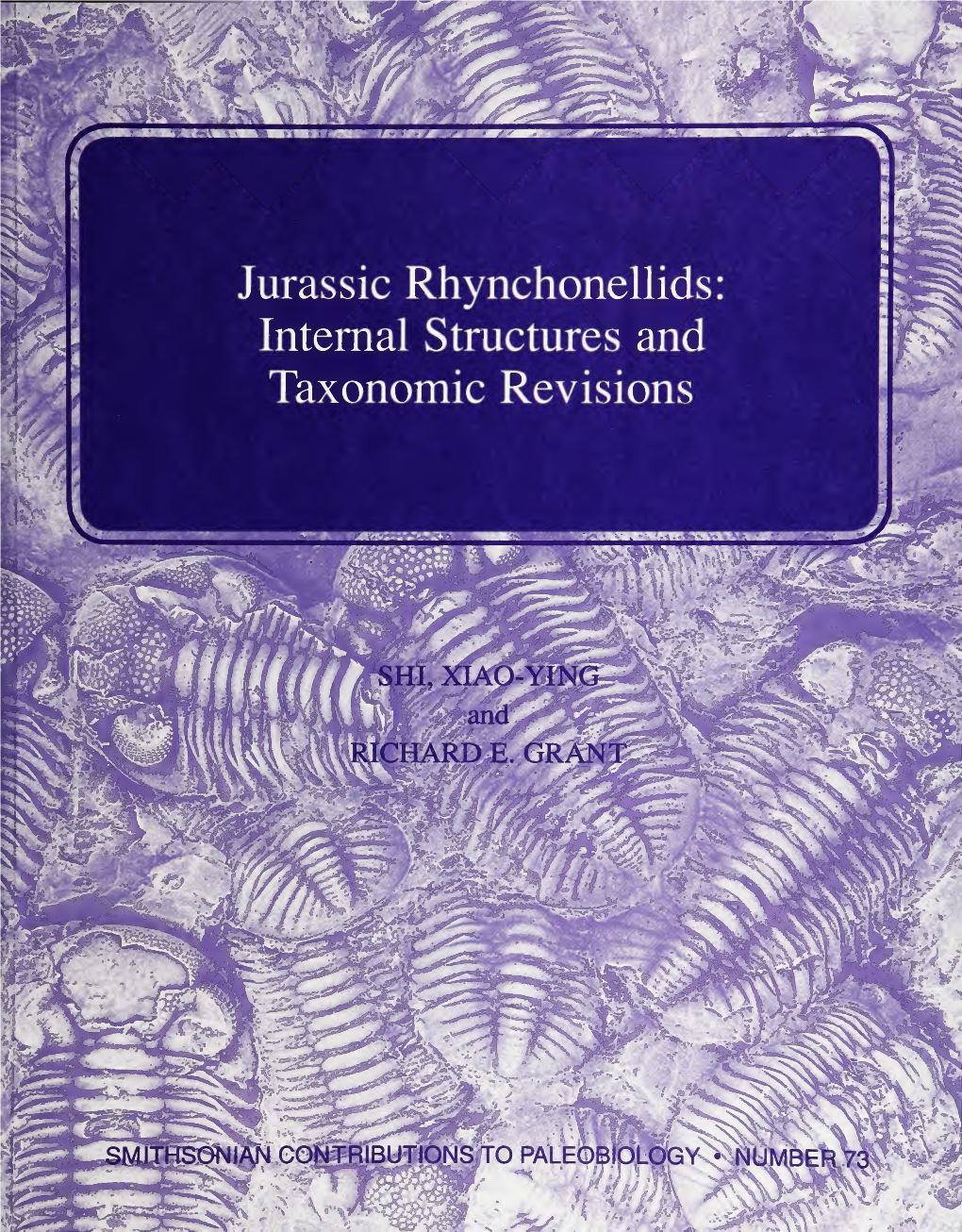 Jurassic Rhynchonellids Internal Structures and Taxonomic Revisions SERIES PUBLICATIONS of the SMITHSONIAN INSTITUTION