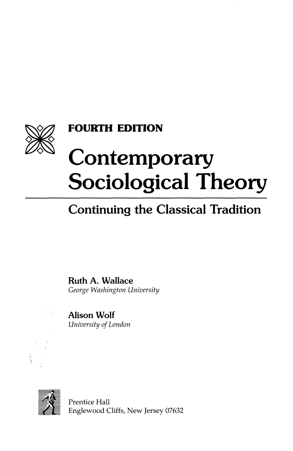 Contemporary Sociological Theory Continuing the Classical Tradition