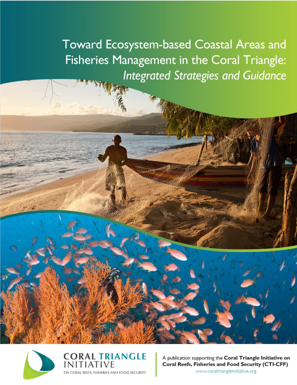 Toward Ecosystem-Based Coastal Area and Fisheries Management in the Coral Triangle: Integrated Strategies and Guidance