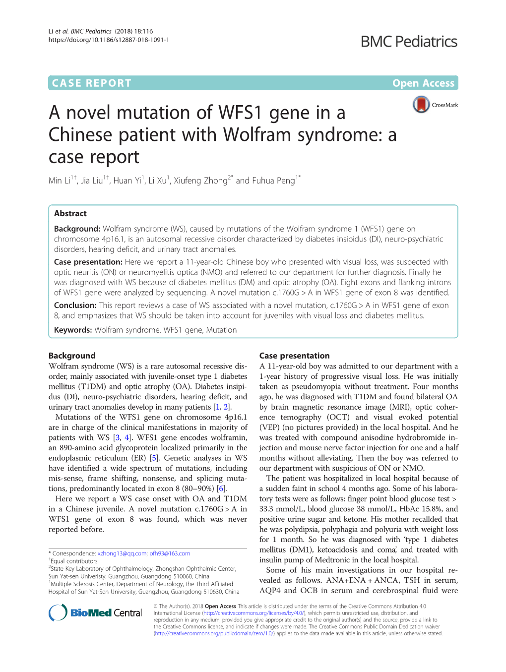 A Novel Mutation of WFS1 Gene in a Chinese Patient with Wolfram Syndrome: a Case Report Min Li1†, Jia Liu1†, Huan Yi1,Lixu1, Xiufeng Zhong2* and Fuhua Peng1*