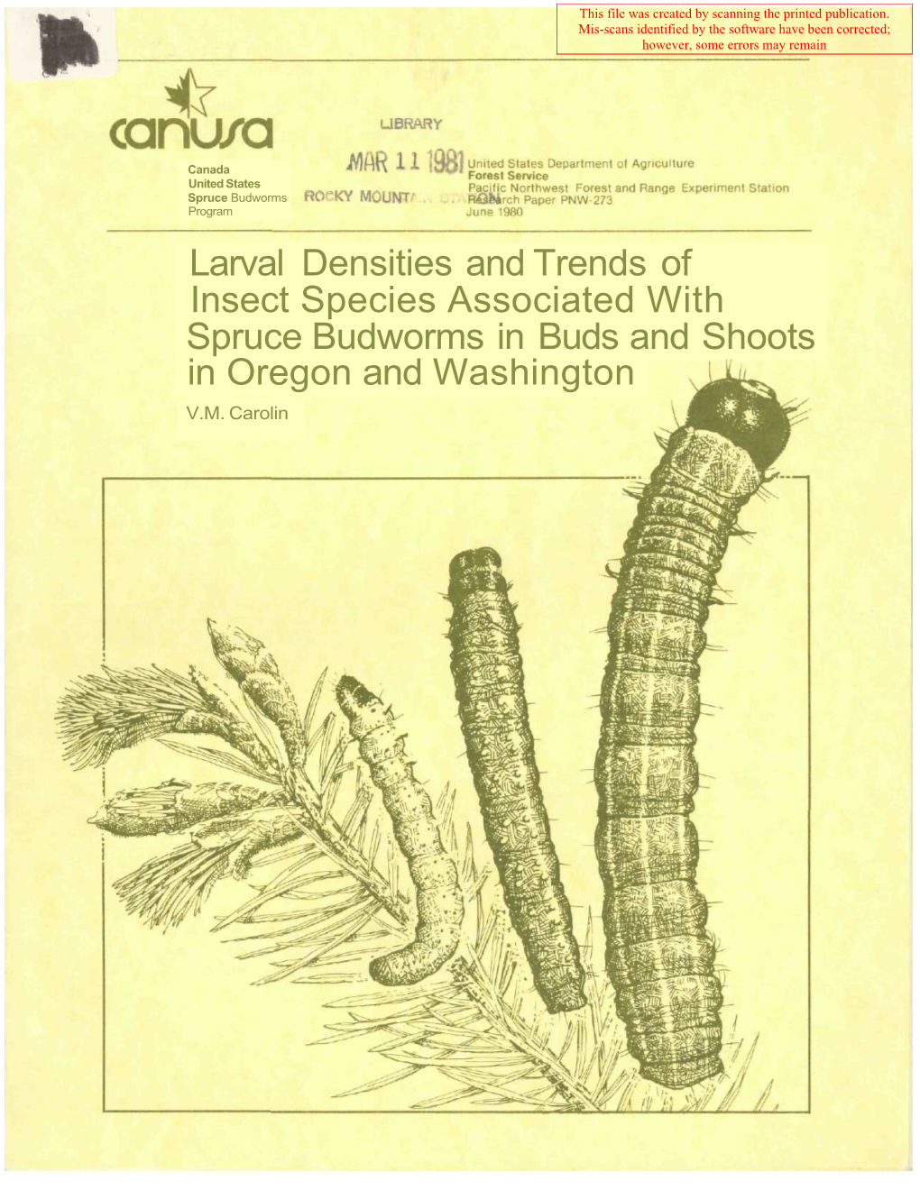 Larval Densities and Trends of Insect Species Associated with Spruce Budworms in Buds and Shoots in Oregon and Washington V.M