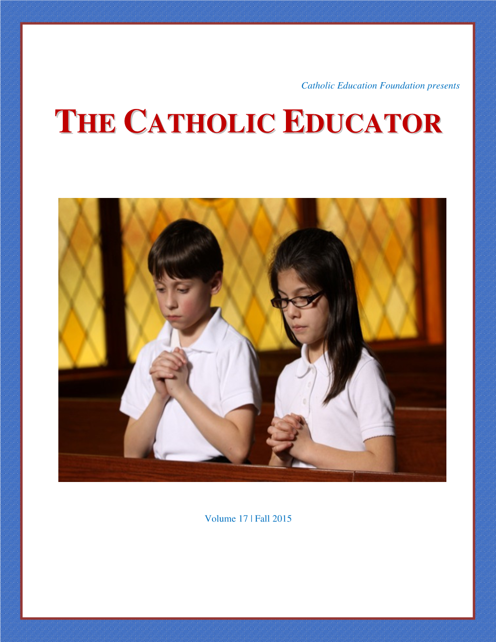 The Catholic Educator 2 Fall 2015