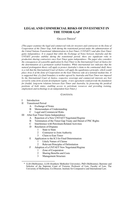 LEGAL and COMMERCIAL RISKS of INVESTMENT in the TIMOR GAP Legal and Commercial Risks of Investment in the Timor Gap GILLIAN TRIGGS*