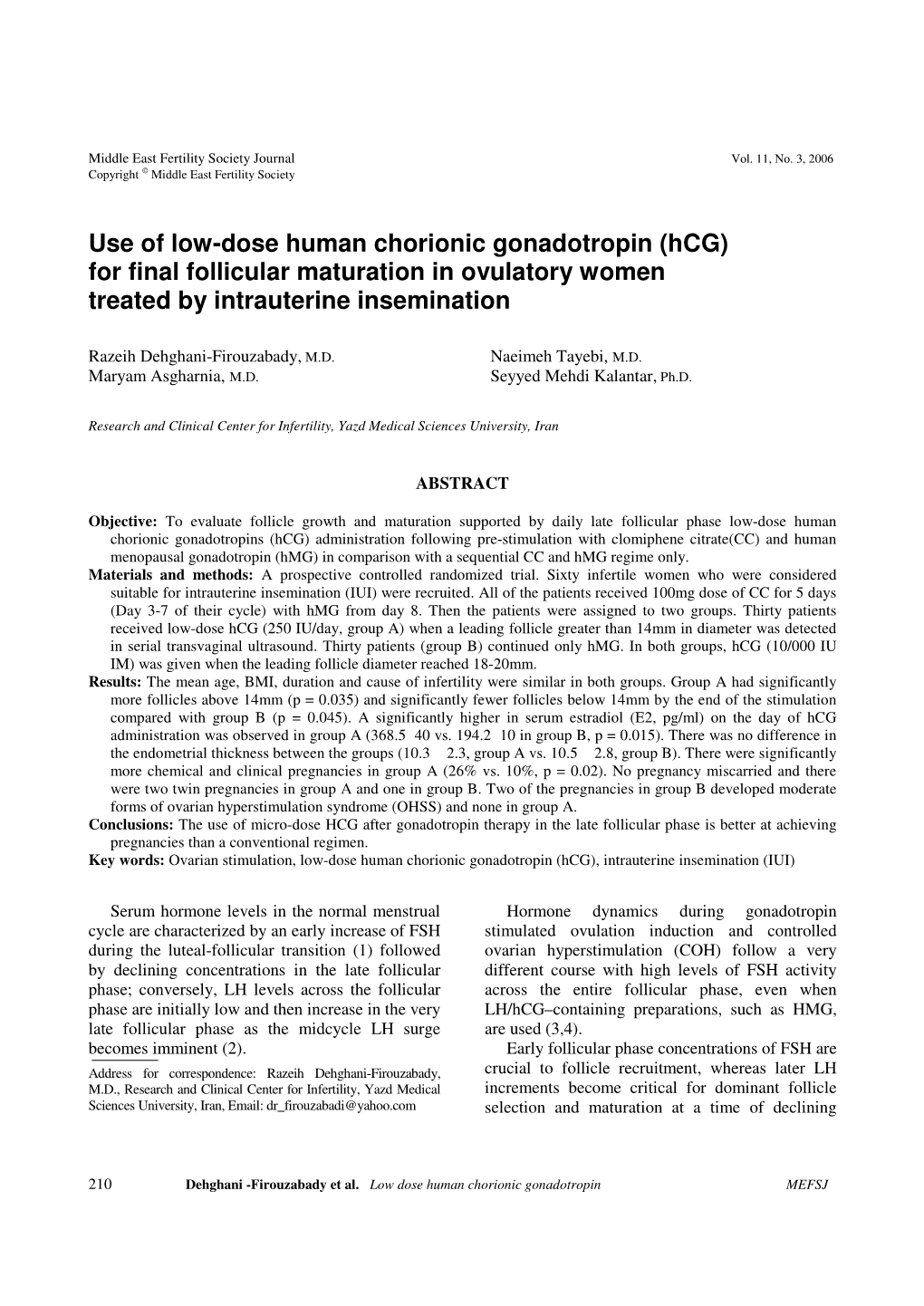 Use of Low-Dose Human Chorionic Gonadotropin (Hcg) for Final Follicular Maturation in Ovulatory Women Treated by Intrauterine Insemination