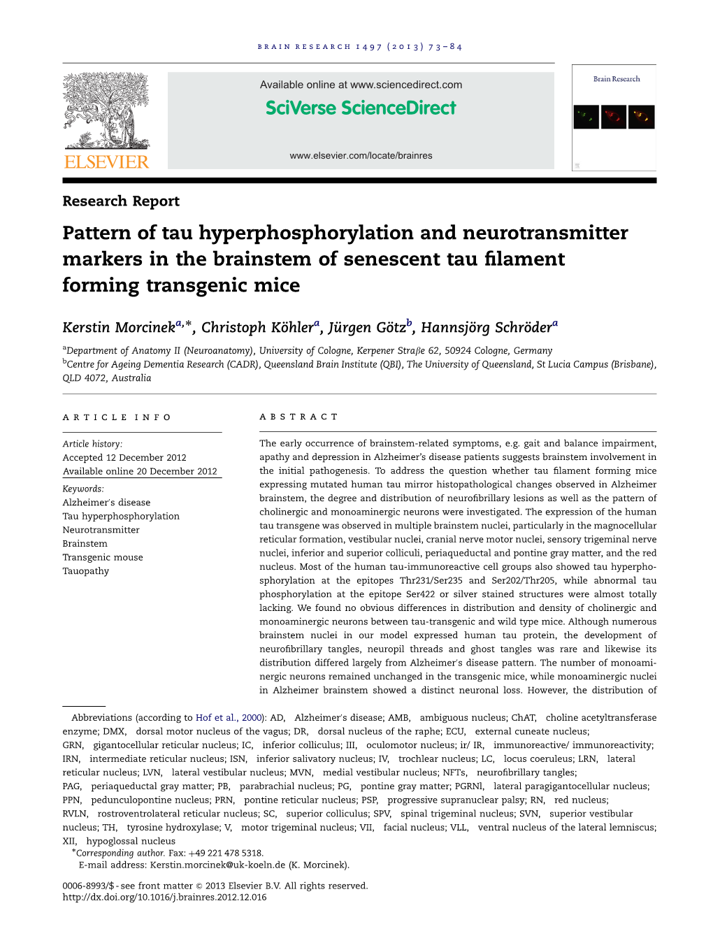 Pattern of Tau Hyperphosphorylation and Neurotransmitter Markers in the Brainstem of Senescent Tau ﬁlament Forming Transgenic Mice