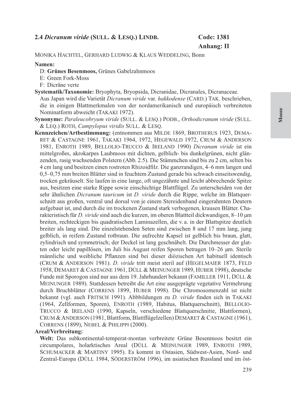 2.4 Dicranum Viride (SULL. & LESQ.) LINDB. Code: 1381 Anhang: II