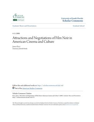 Attractions and Negotiations of Film Noir in American Cinema and Culture James Ricci University of South Florida