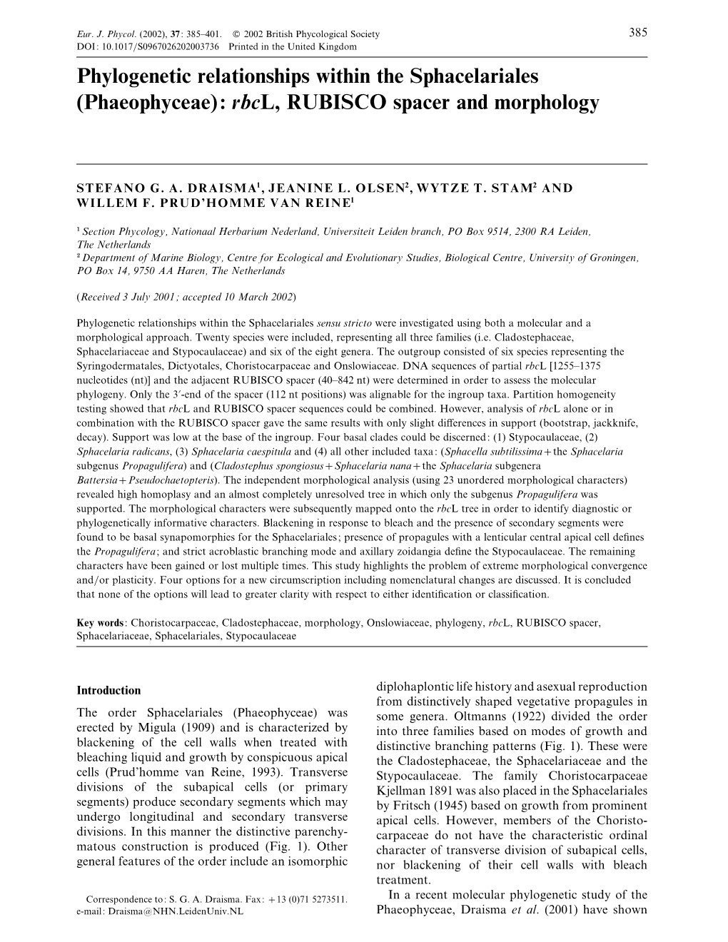 Phylogenetic Relationships Within the Sphacelariales (Phaeophyceae): Rbcl, RUBISCO Spacer and Morphology