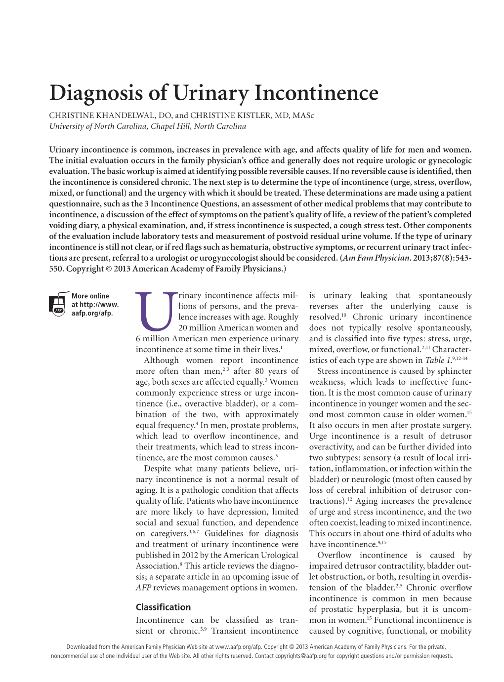 Diagnosis of Urinary Incontinence CHRISTINE KHANDELWAL, DO, and CHRISTINE KISTLER, MD, Masc University of North Carolina, Chapel Hill, North Carolina