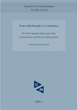 From Afterthought to Centerpiece: the WTO Appellate Body and Its Rise