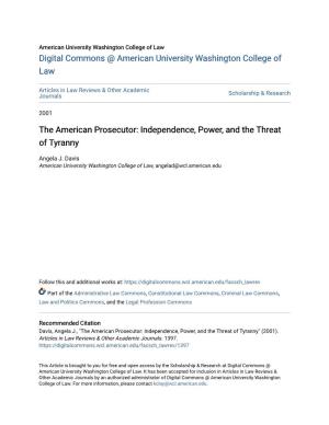 The American Prosecutor: Independence, Power, and the Threat of Tyranny