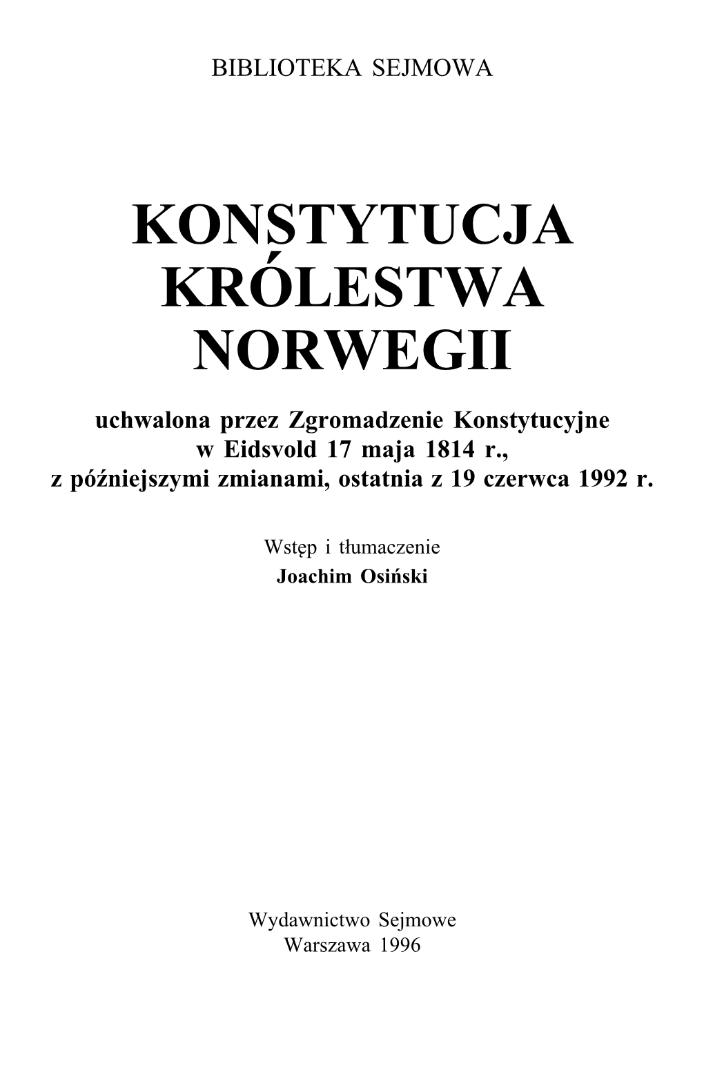 Konstytucja Kro´Lestwa Norwegii Jest Najstarsza˛ Z Aktualnie Obowia˛- Zuja˛Cych Konstytucji Europejskich