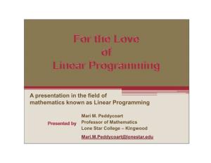For the Love of Linear Programming