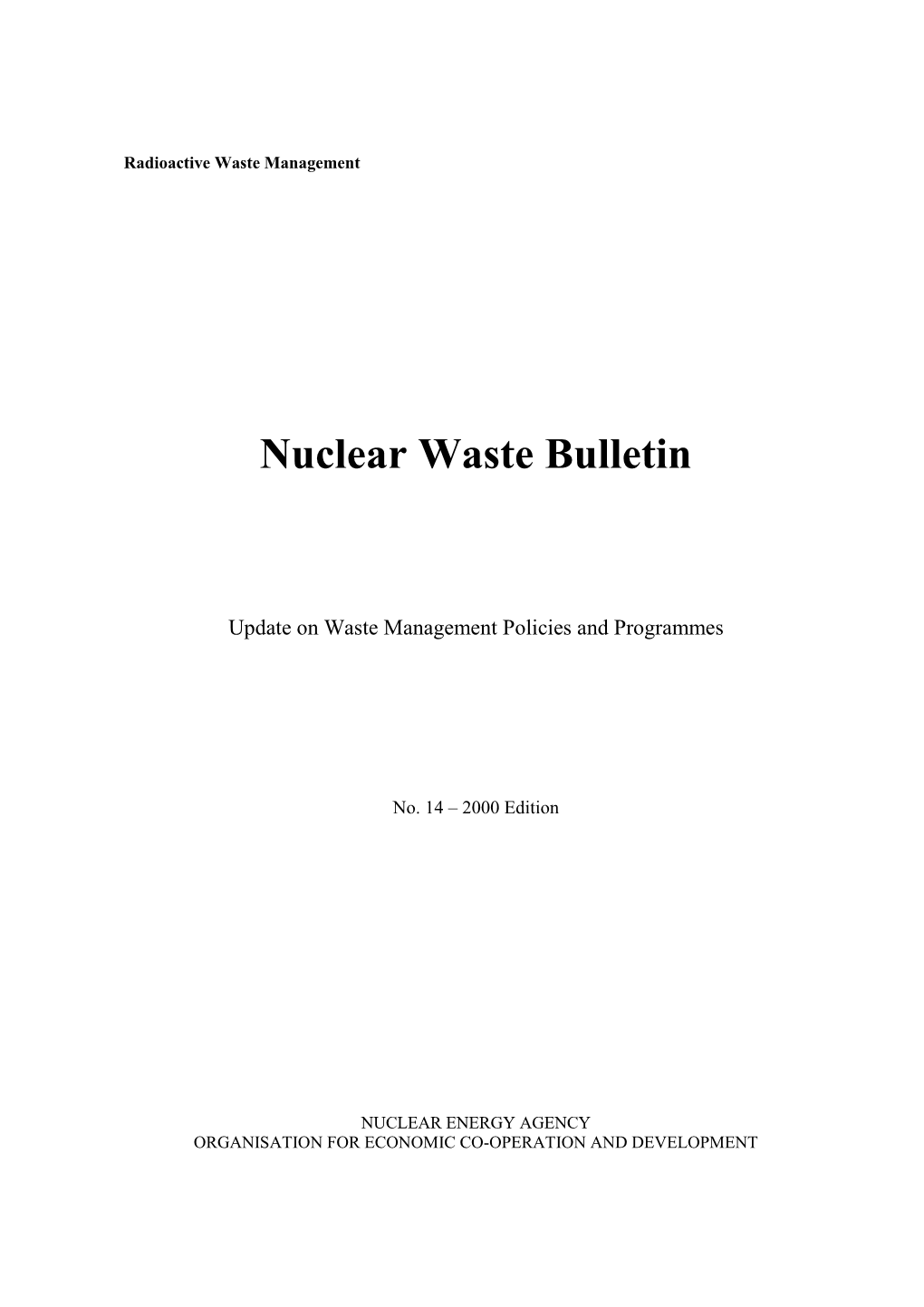 Nuclear Waste Bulletin No. 14 Update on Waste Management Policies