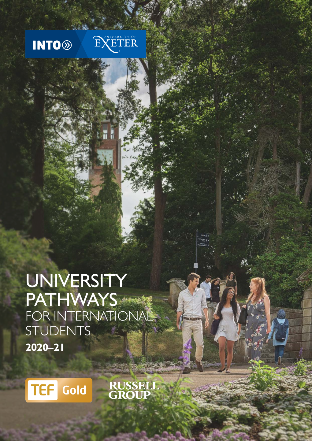 UNIVERSITY PATHWAYS for INTERNATIONAL STUDENTS 2020–21 MAKING the View of Exeter Cathedral, Streatham Campus EXCEPTIONAL HAPPEN