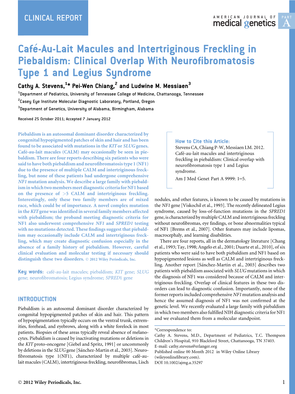 Cafaulait Macules and Intertriginous Freckling in Piebaldism: Clinical