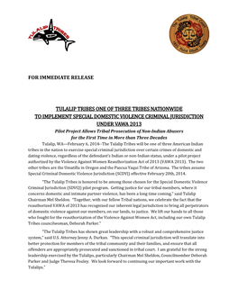 For Immediate Release Tulalip Tribes One of Three Tribes Nationwide to Implement Special Domestic Violence Criminal Jurisdiction