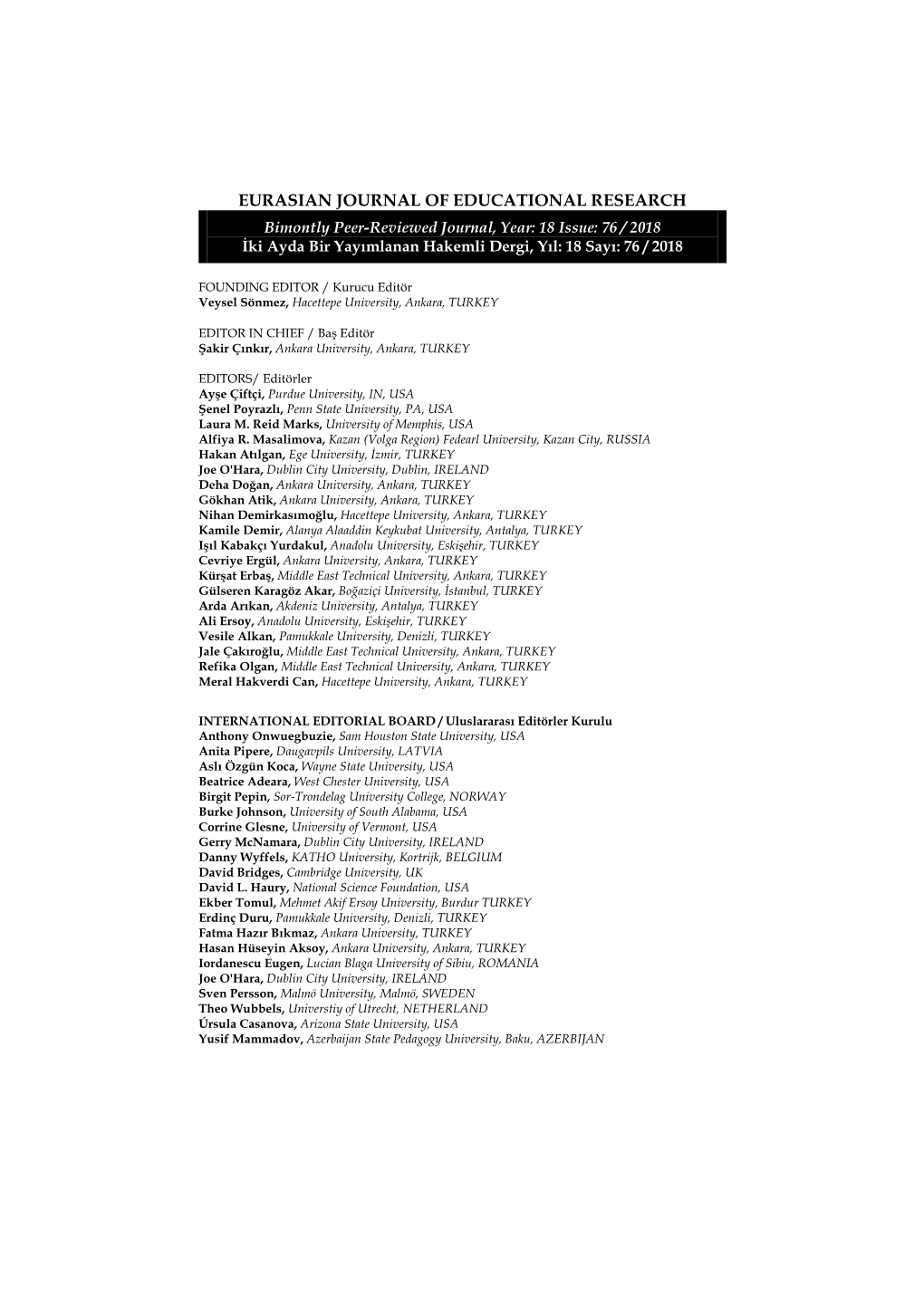 EURASIAN JOURNAL of EDUCATIONAL RESEARCH Bimontly Peer-Reviewed Journal, Year: 18 Issue: 76 / 2018 İki Ayda Bir Yayımlanan Hakemli Dergi, Yıl: 18 Sayı: 76 / 2018